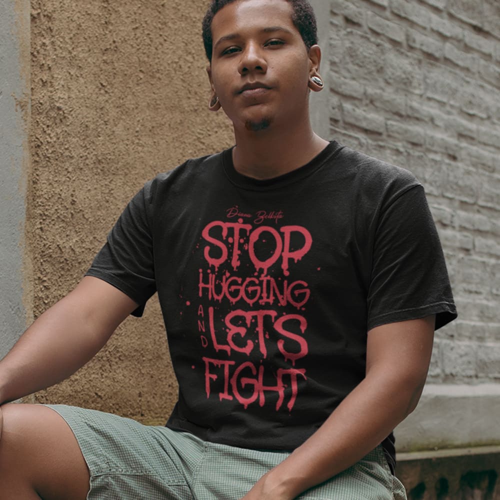  Stop Hugging and Let's Fight by Diana Belbita Men's T-Shirt