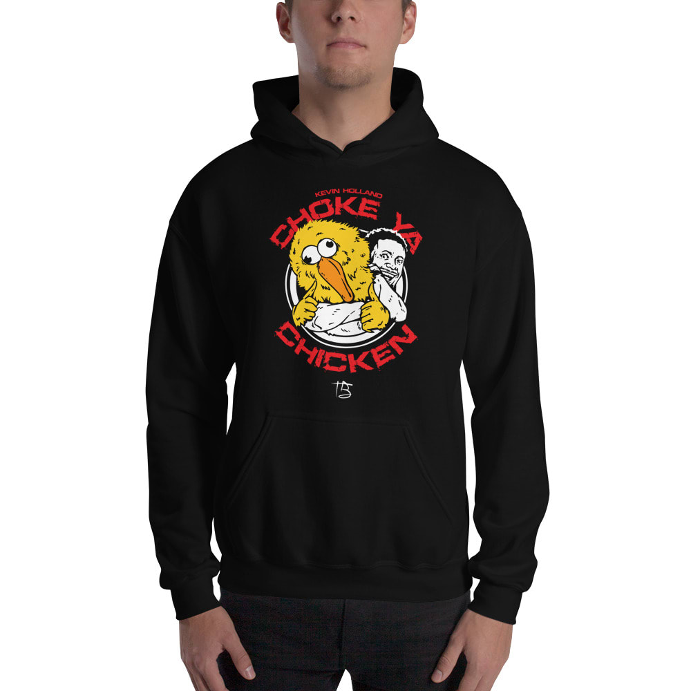 "Choke Ya Chicken" by Kevin Holland, Limited Edition Hoodie