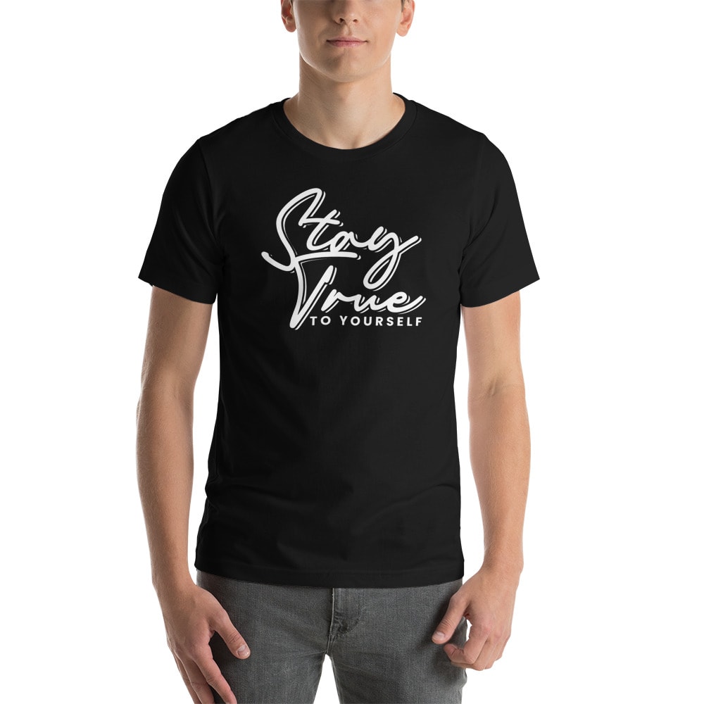 "Stay True To Yourself" by Josiah Sanders Shirt, White Logo
