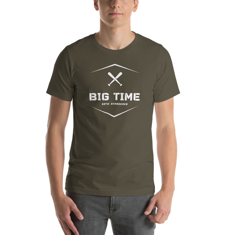   "Big Time " by Seth Schroeder Men's T- Shirt, White Logo