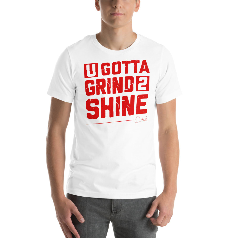 U Gotta Grind 2 Shine "Tony" Unisex T-Shirt