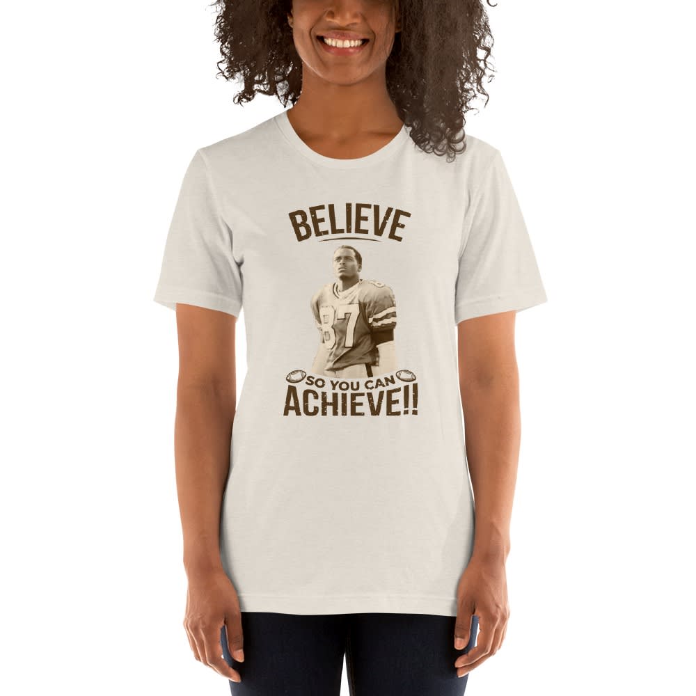   BELIEVE and so you can ACHIEVE by Ryan Yarborough Women's T-Shirt
