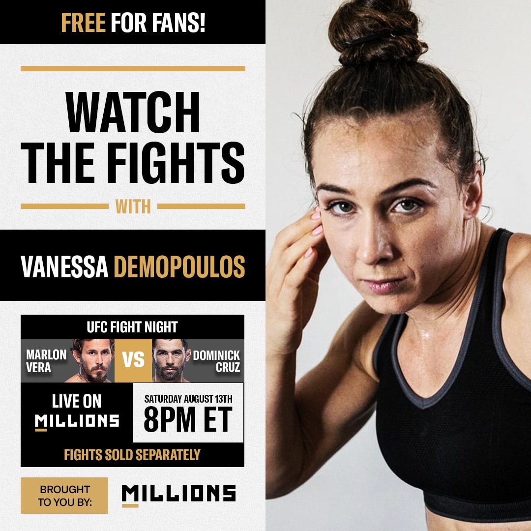 Vanessa Demopoulos: Free WatchParty. UFC Fight Night: Vera vs. Cruz. August 13, 2022, Only on MILLIONS.co