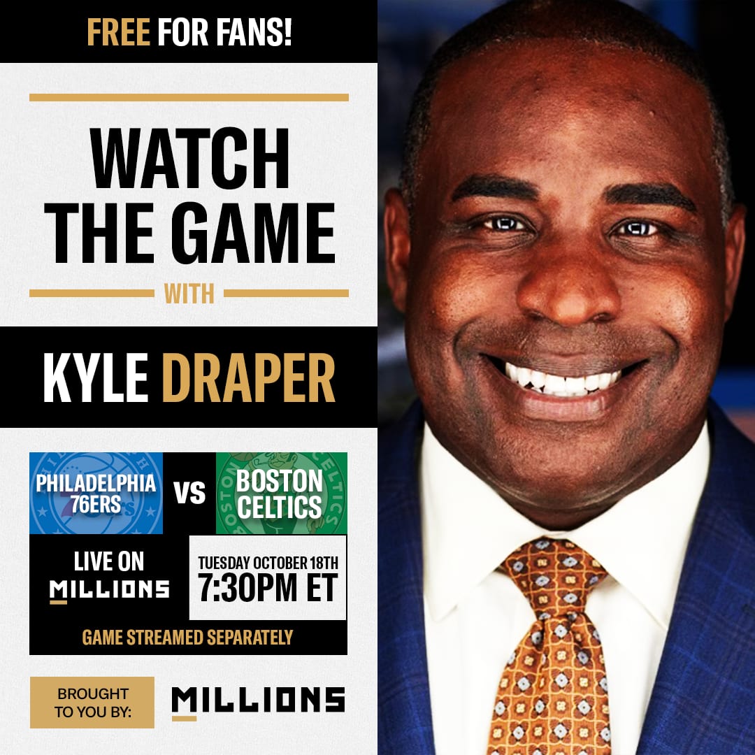 Kyle Draper: Free WatchParty. Philadelphia 76ers vs. Boston Celtics. October 18, 2022, Only on MILLIONS.co