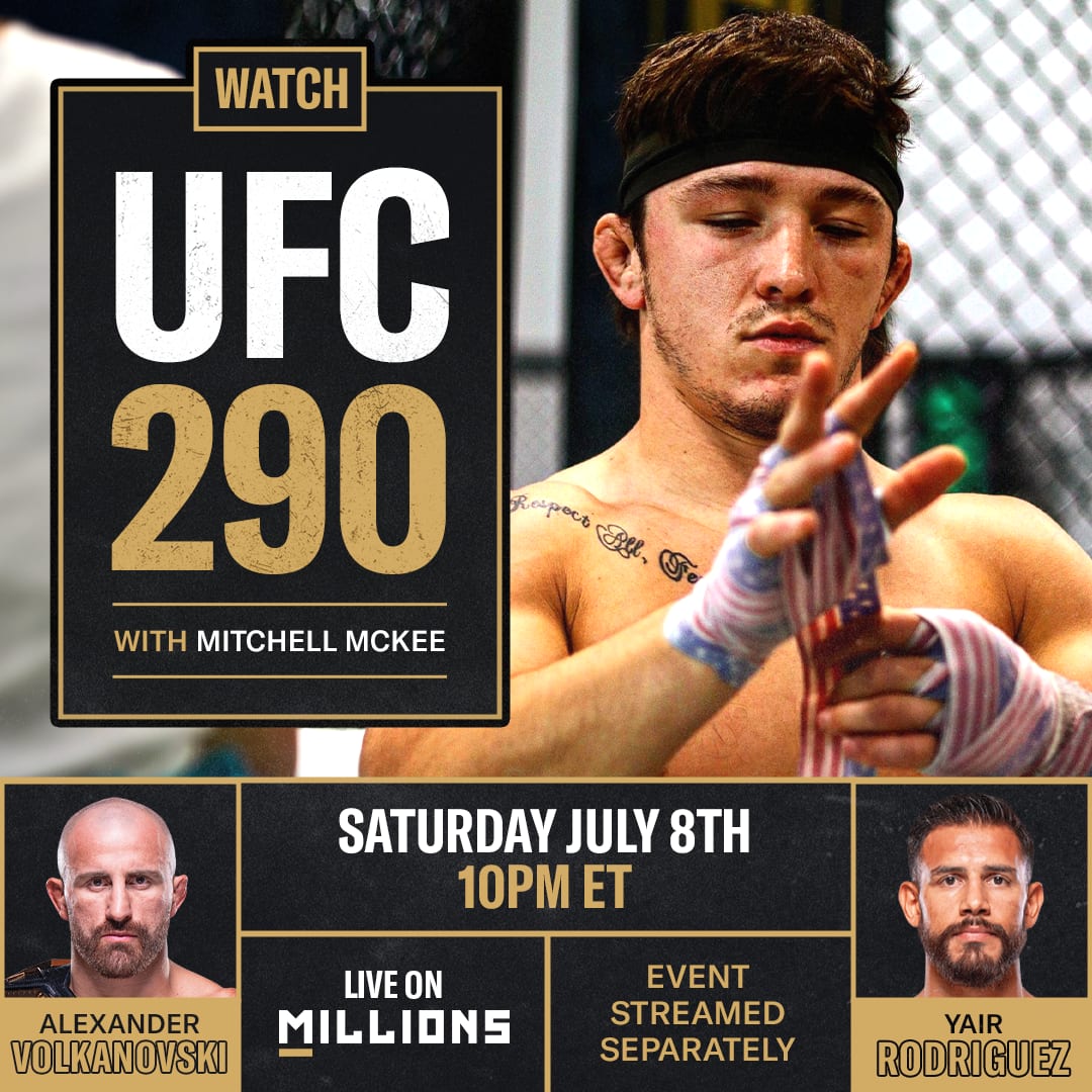 Mitchell Mckee. UFC WatchParty. Fight streamed separately. July 8th, 2023, Only on MILLIONS.co