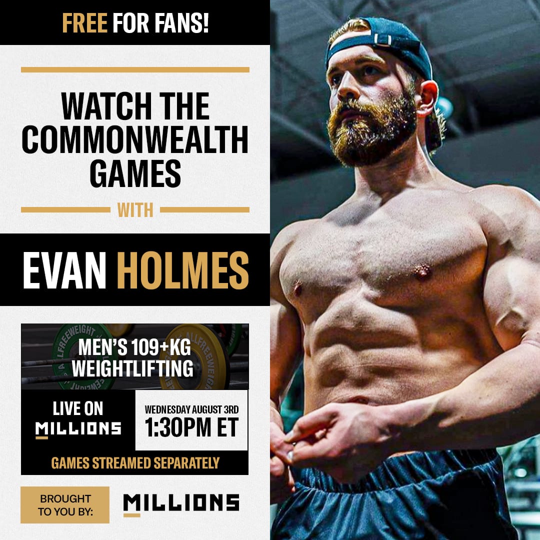 Evan Holmes: Free WatchParty. Commonwealth Games. August 3, 2022, Only on MILLIONS.co
