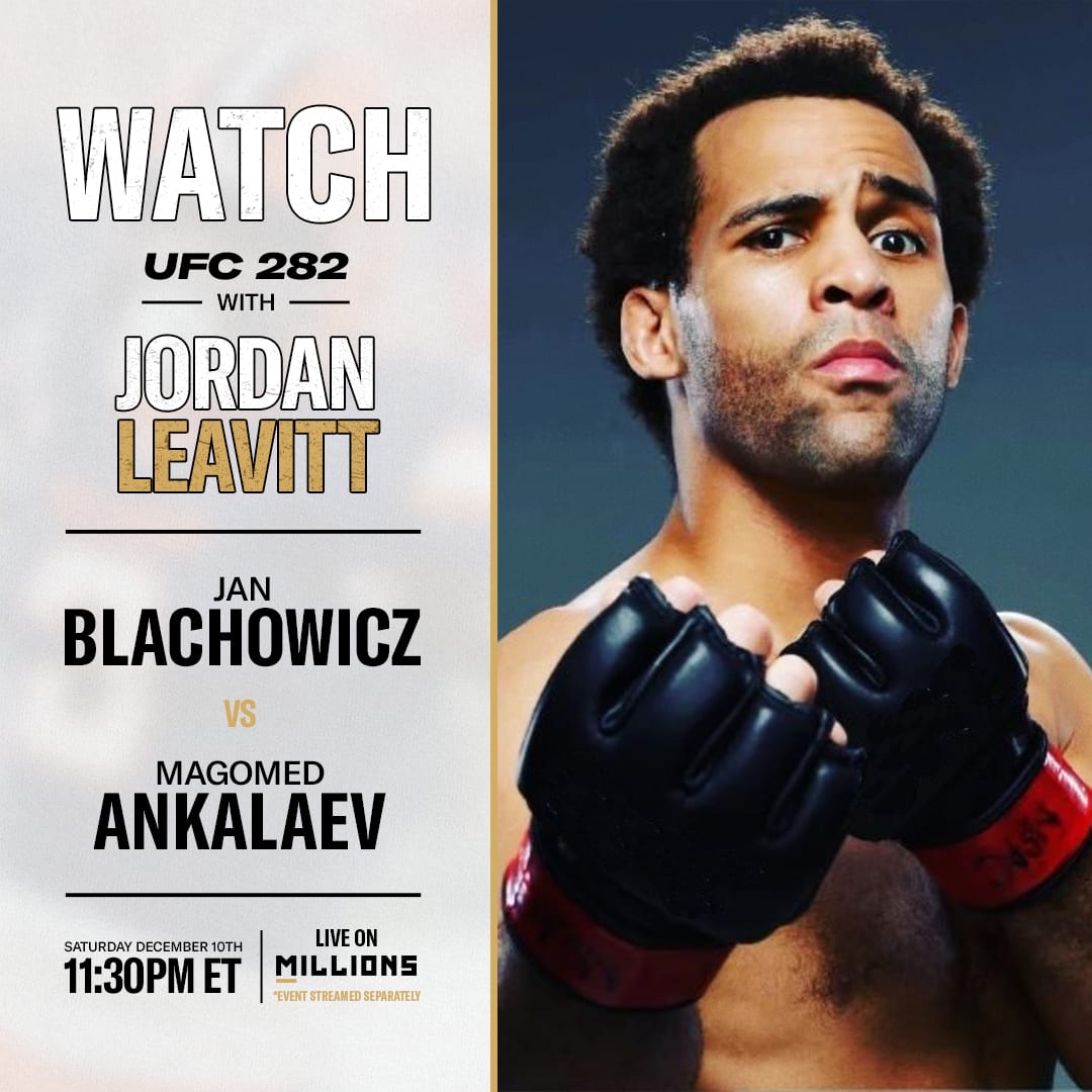 Jordan Leavitt: Free WatchParty. UFC 282: Błachowicz vs. Ankalaev. December 10, 2022, Only on MILLIONS.co
