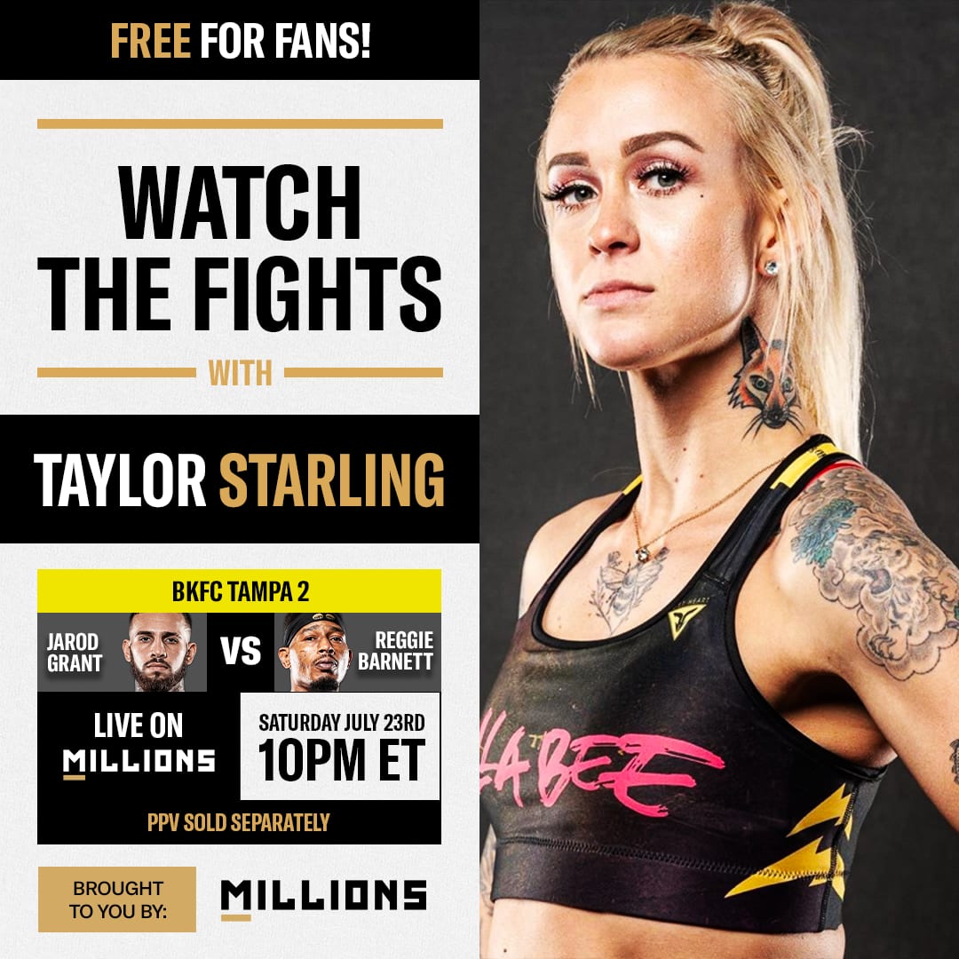 Taylor Starling: Free WatchParty. BKFC Tampa 2. July 23, 2022, Only on MILLIONS.co