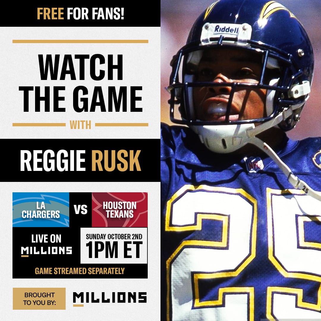 Reggie Rusk: Free WatchParty. Los Angeles Chargers vs. Houston Texans. October 2, 2022, Only on MILLIONS.co