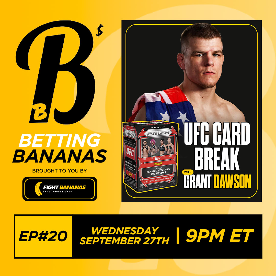 Fight Bananas. Podcast. Betting Bananas. September 27th, 2023