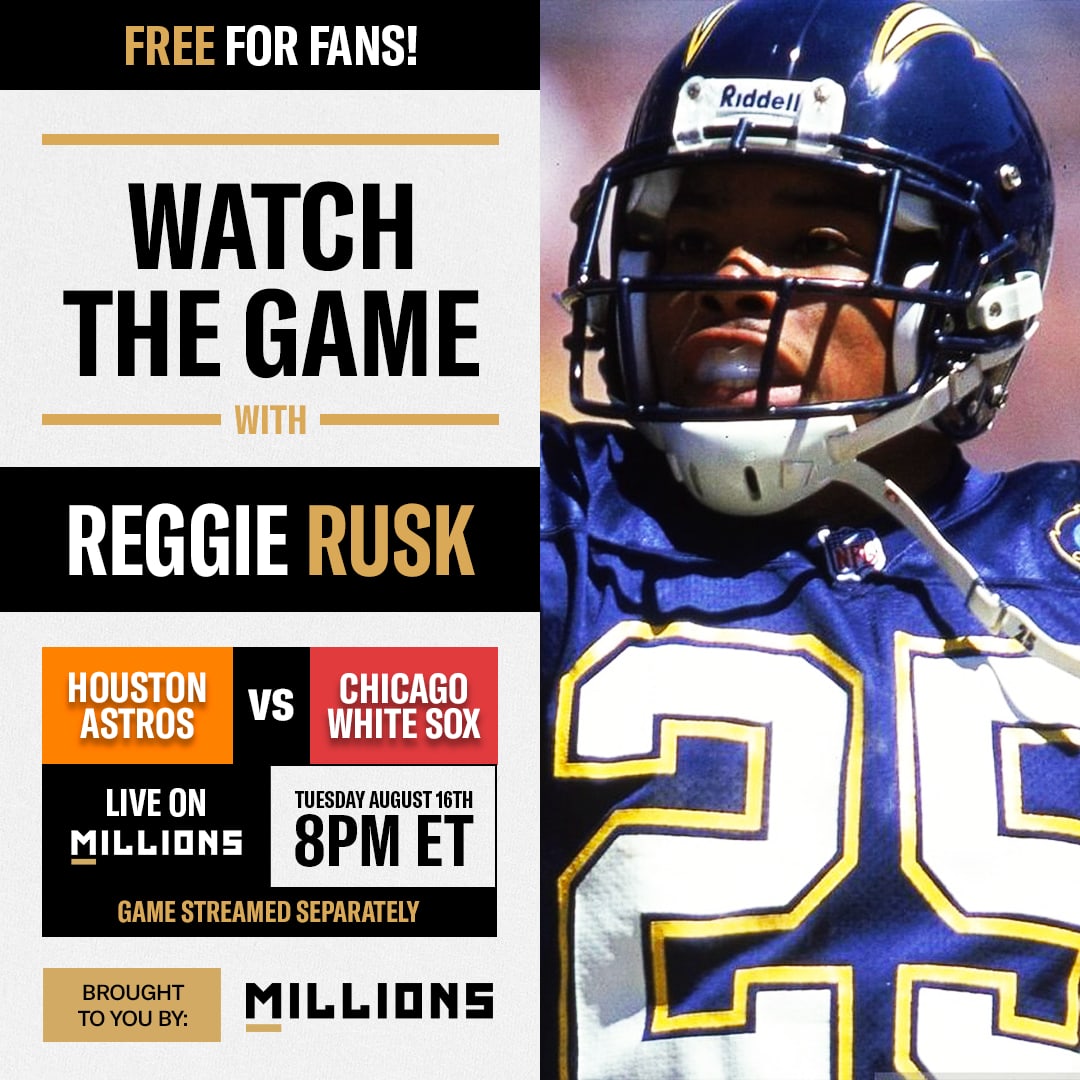 Reggie Rusk: Free WatchParty. Houston Astros vs. Chicago White Sox. August 16, 2022, Only on MILLIONS.co