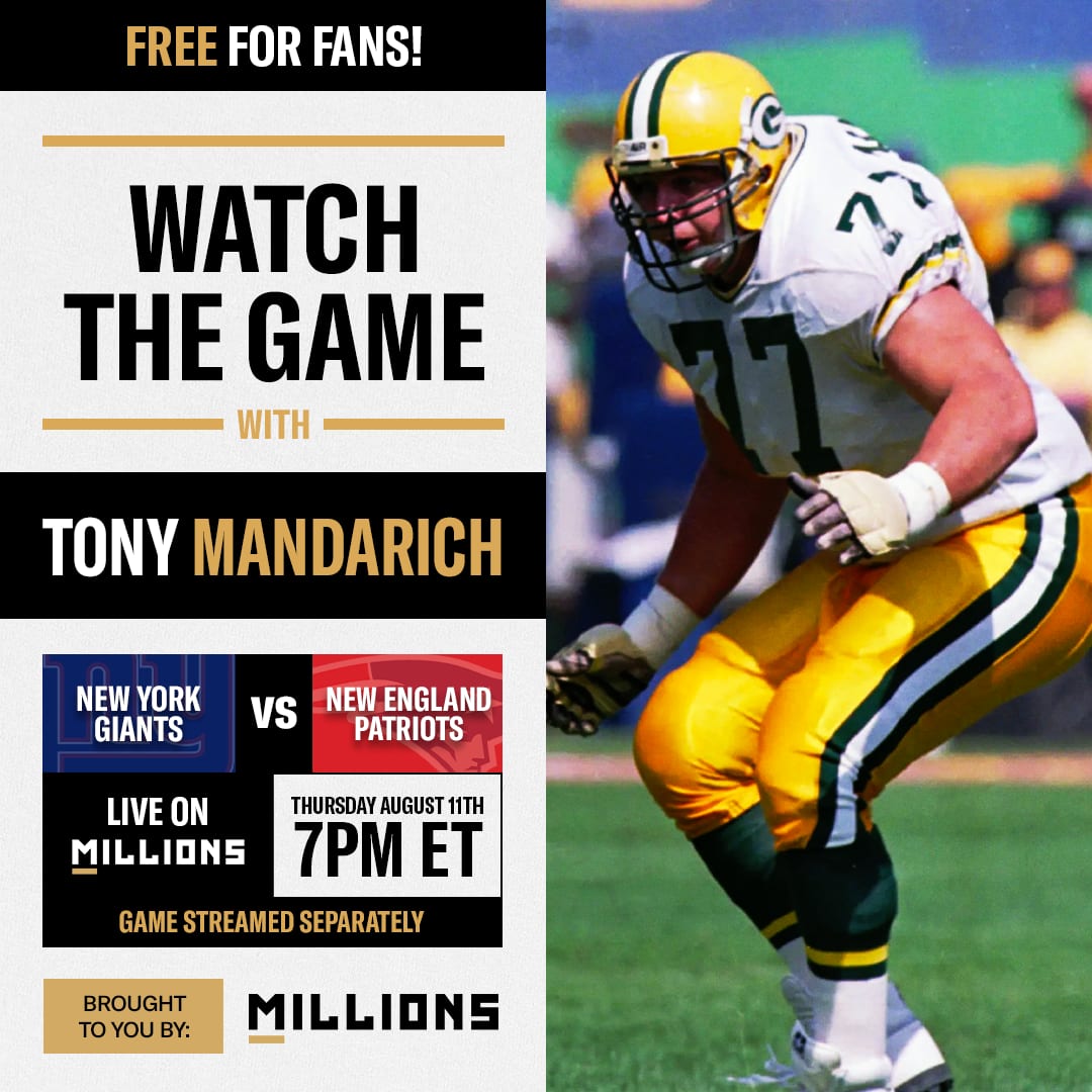 Tony Mandarich: Free WatchParty. New York Giants vs. New England Patriots. August 11, 2022, Only on MILLIONS.co