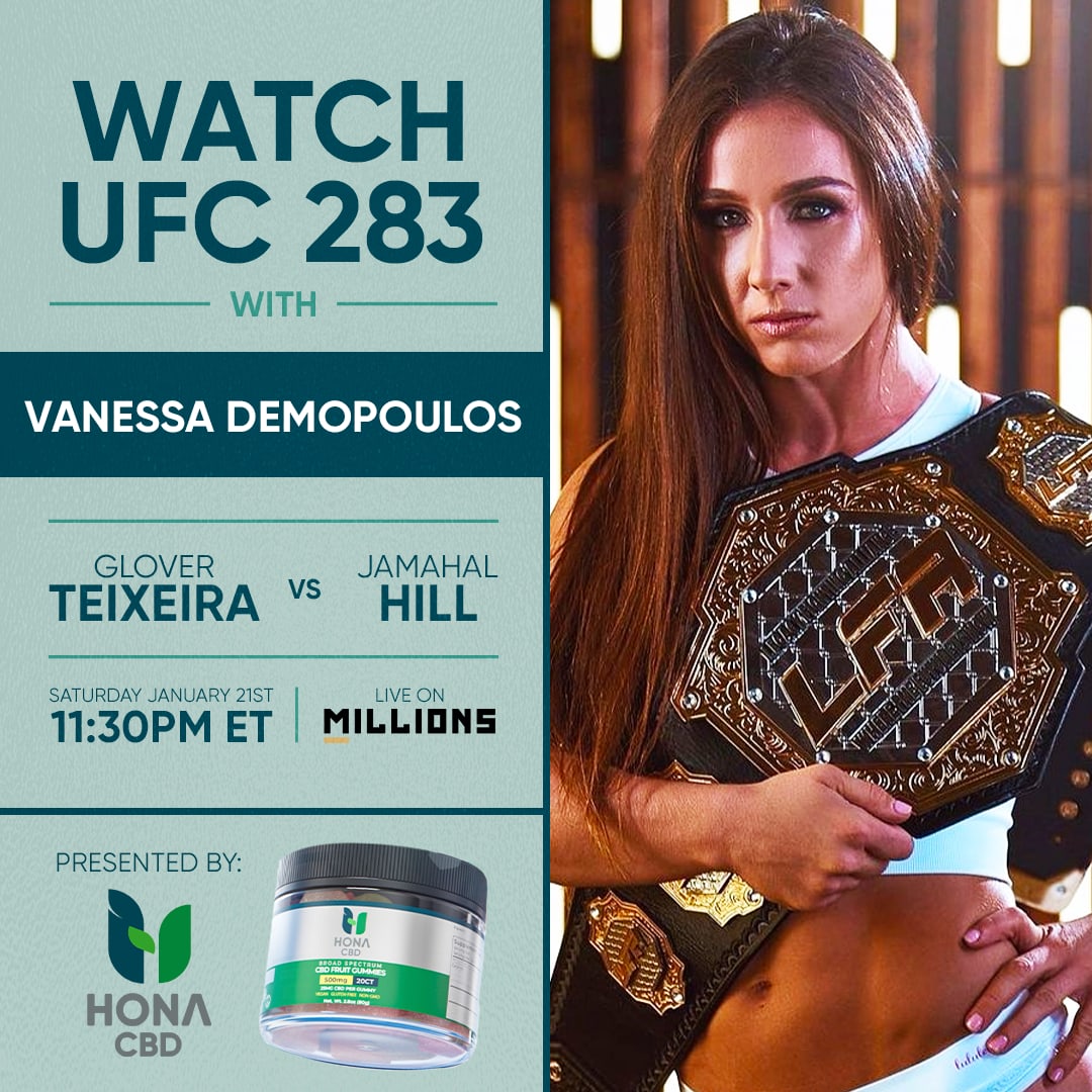 Vanessa Demopoulos: Free WatchParty. UFC 283: Teixeira vs. Hill. January 21, 2023, Brought to you by HONA CBD