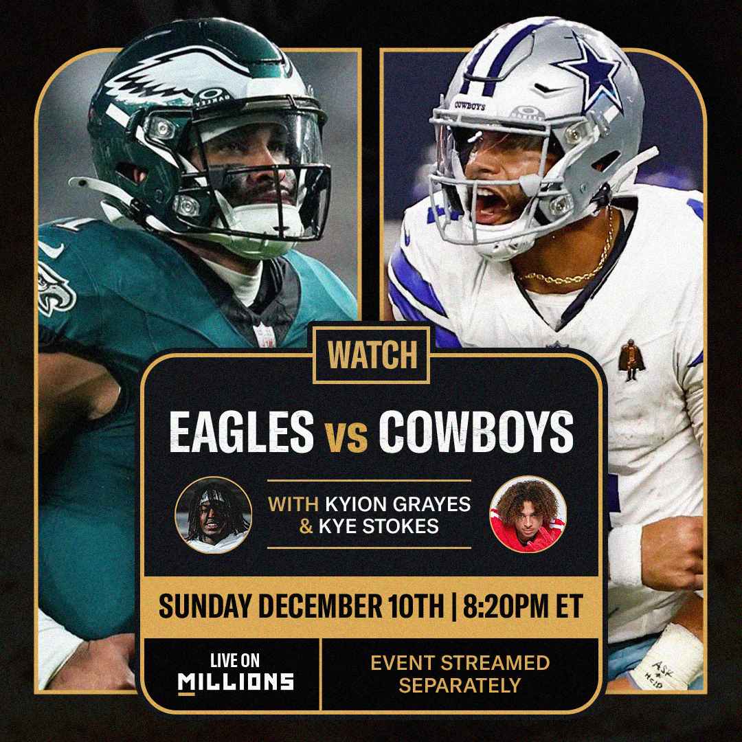 Kye Stokes & Kyion Grayes. NFL WatchParty: Eagles vs. Cowboys. Game streamed separately. December 10th, 2023, Only on MILLIONS.co