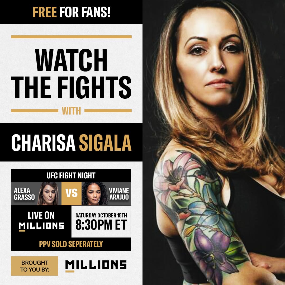 Charisa Sigala: Free WatchParty. UFC Fight Night: Grasso vs. Araujo. October 15, 2022, Only on MILLIONS.co