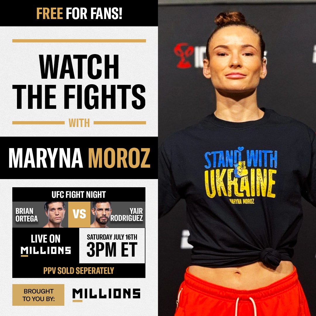 Maryna Moroz: Free WatchParty. UFC Fight Night: Ortega vs. Rodriguez. July 16, 2022, Only on MILLIONS.co