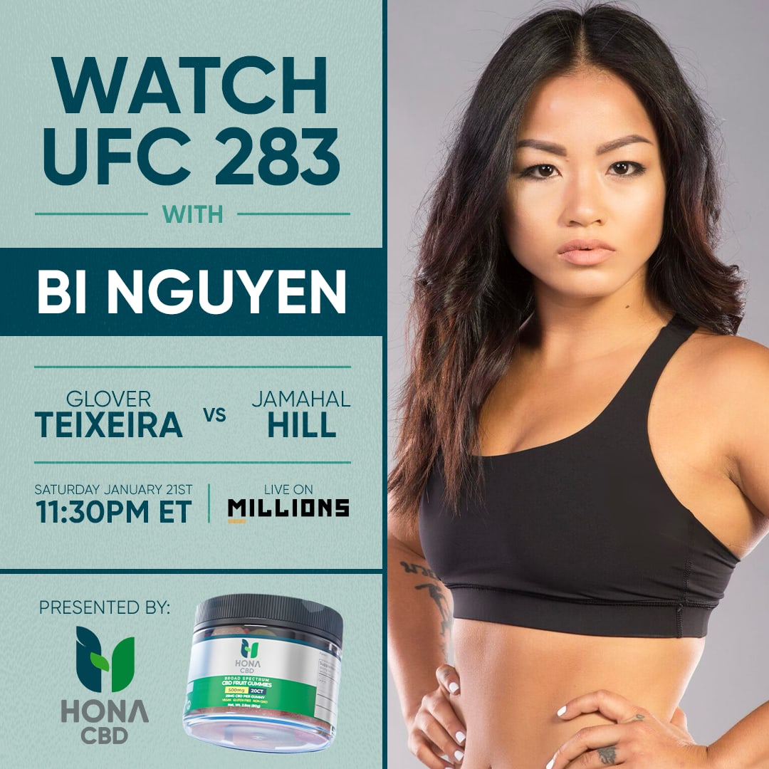 Bi Nguyen: Free WatchParty. UFC 283: Teixeira vs. Hill. January 21, 2023, Brought to you by HONA CBD