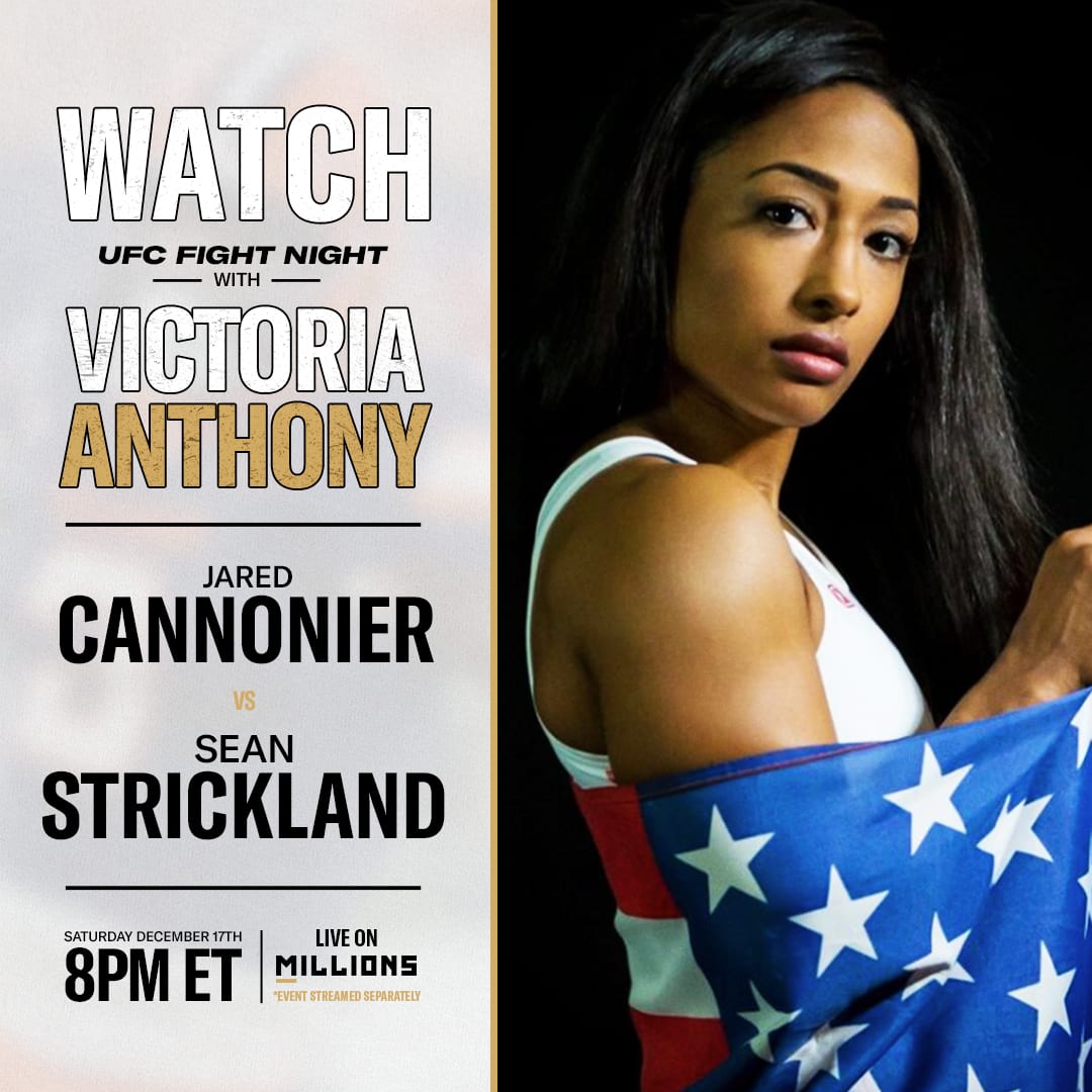 Victoria Anthony: Free WatchParty. UFC Fight Night: Cannonier vs. Strickland. December 17, 2022, Only on MILLIONS.co