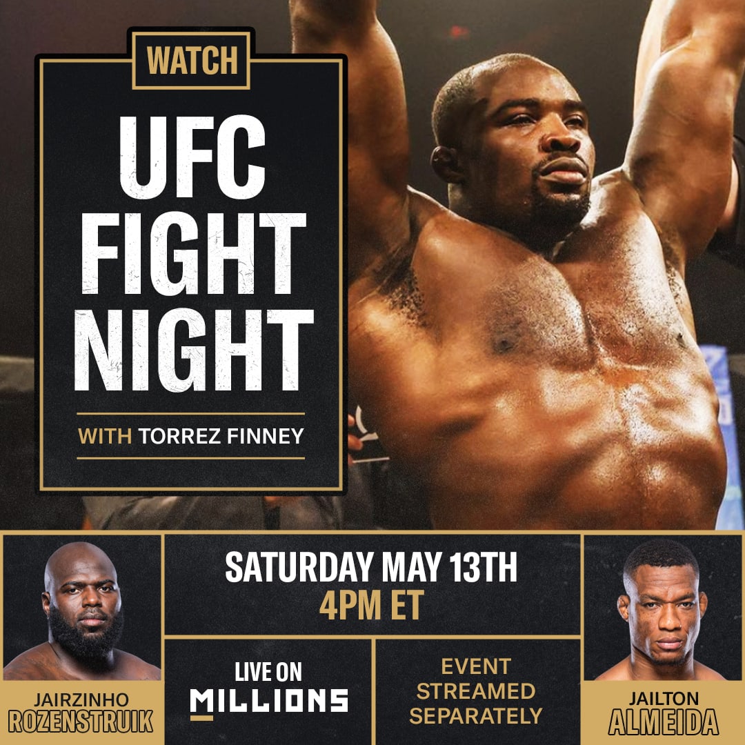 Torrez Finney Free WatchParty. UFC Fight Night: Rozenstruik Vs Almeida. May 13th, 2023, Only on MILLIONS.co
