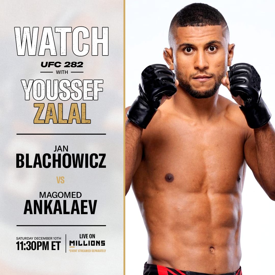 Youssef Zalal: Free WatchParty. UFC 282: Błachowicz vs. Ankalaev. December 10, 2022, Only on MILLIONS.co