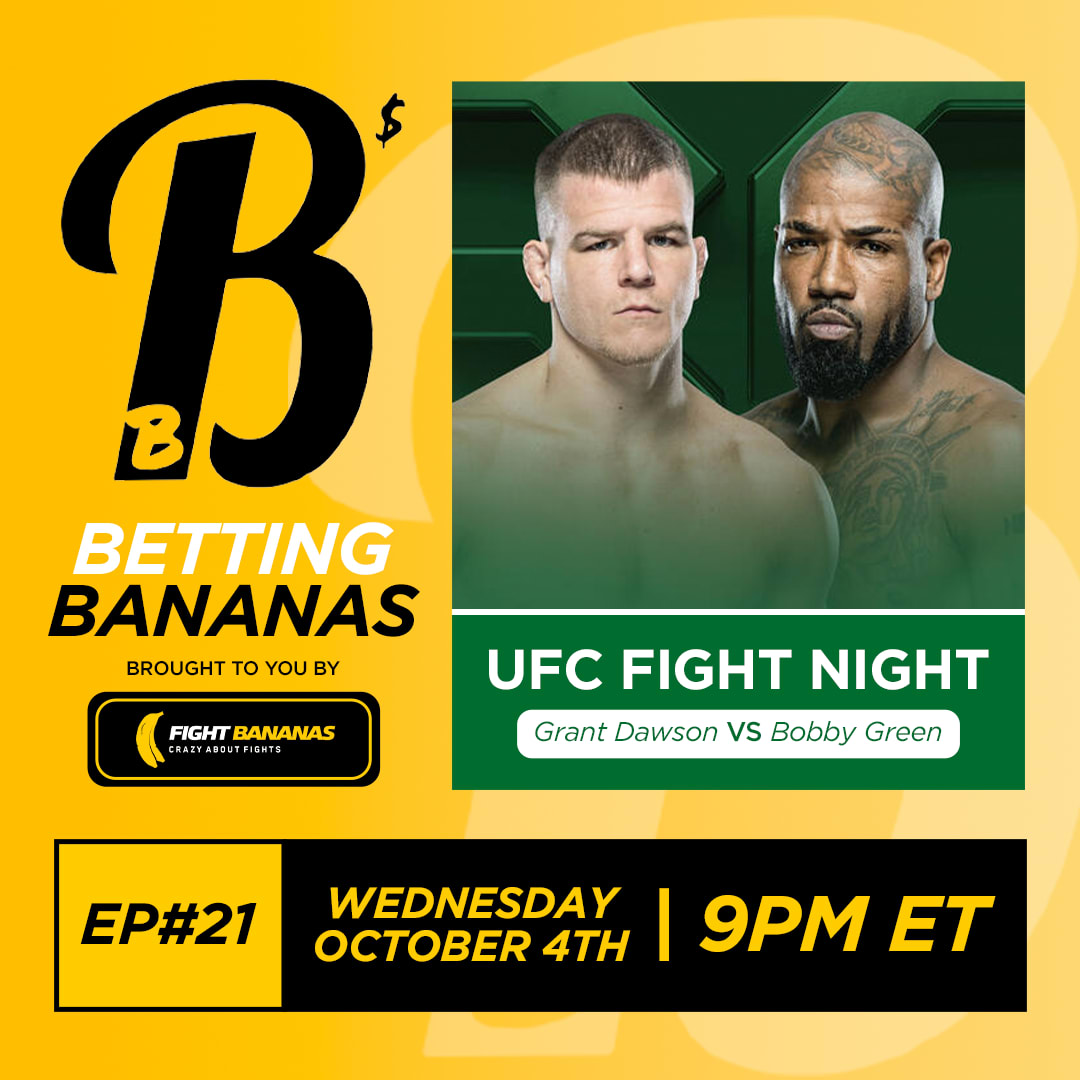Fight Bananas. Podcast. Betting Bananas. October 4th, 2023
