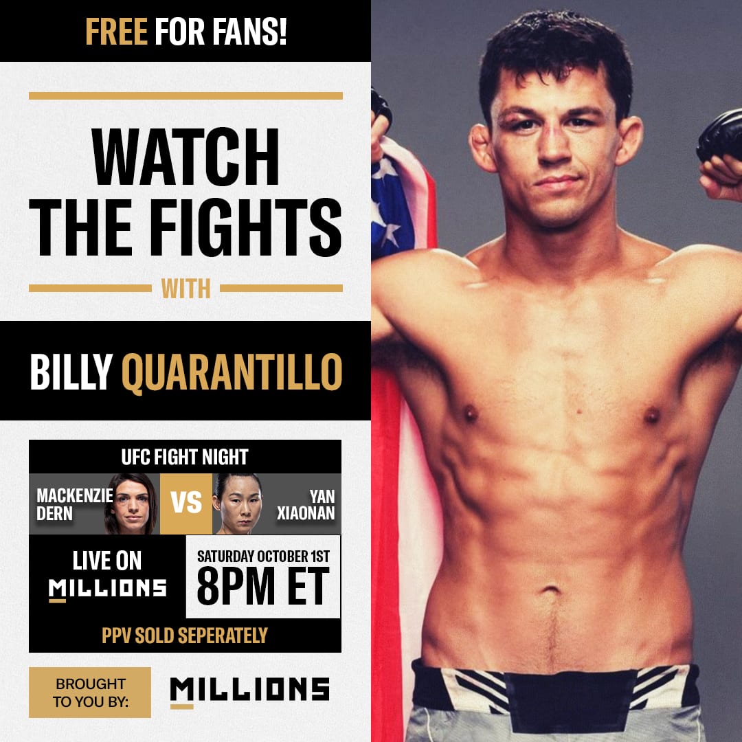 Billy Quarantillo: Free WatchParty. UFC Fight Night: Dern vs. Yan. October 1, 2022, Only on MILLIONS.co