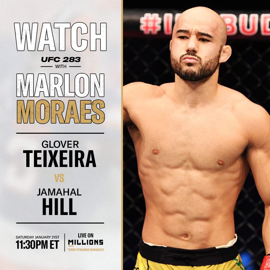 Marlon Moraes: Free WatchParty. UFC 283: Teixeira vs. Hill. January 21, 2023, Only on MILLIONS.co