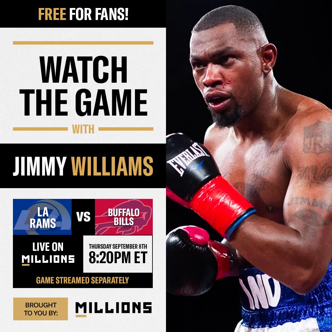 JIMMY WILLIAMS: FREE WATCHPARTY. LOS ANGELES RAMS VS. BUFFALO BILLS. SEPTEMBER 8, 2022, ONLY ON MILLIONS.CO