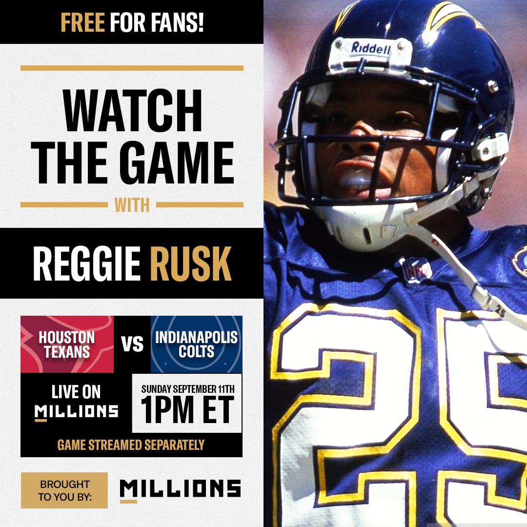 Reggie Rusk: Free WatchParty. Houston Texans vs. Indianapolis Colts. September 11, 2022, Only on MILLIONS.co