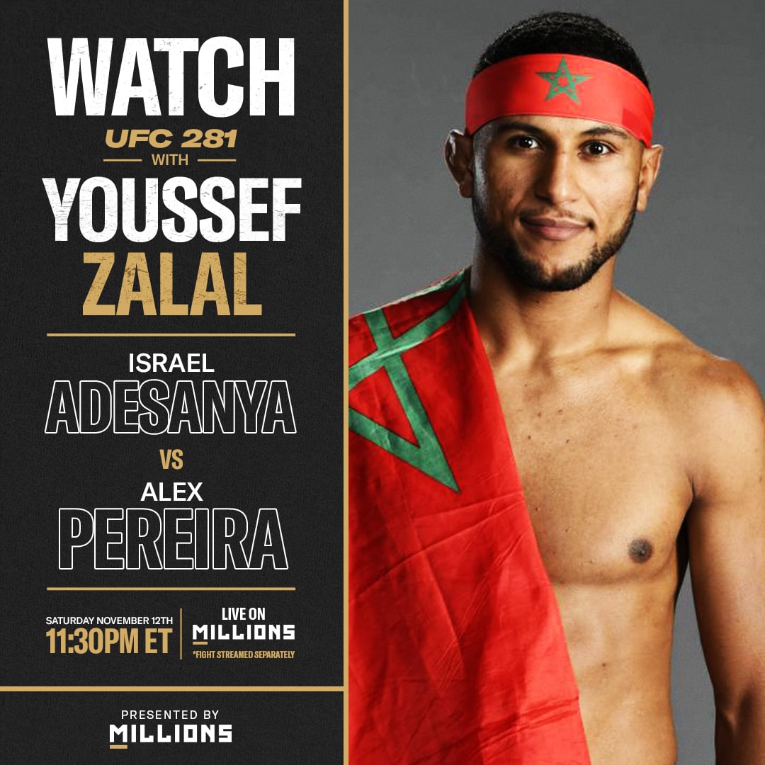 Youssef Zalal: Free WatchParty. UFC 281: Adesanya vs. Pereira. November 12, 2022, Only on MILLIONS.co
