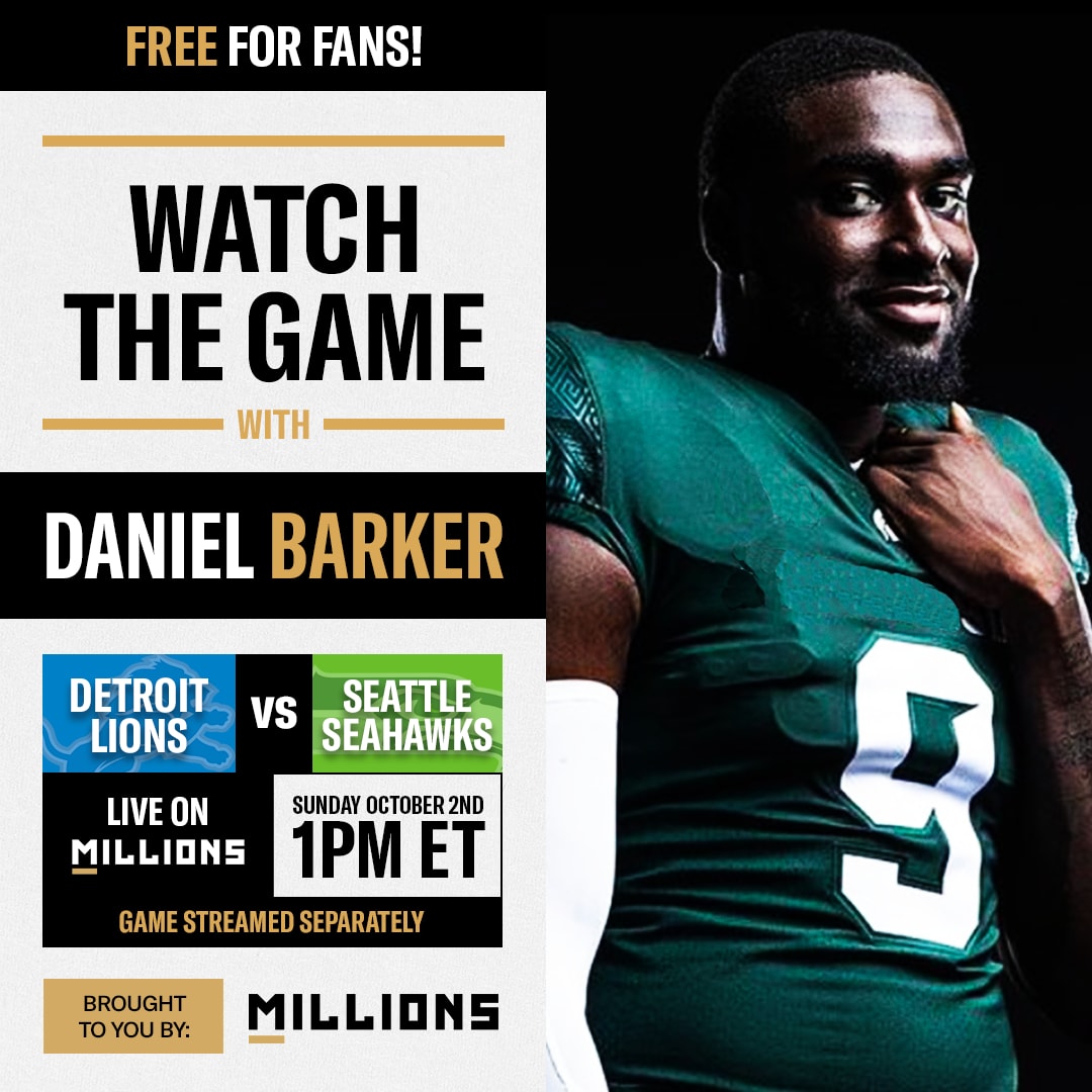Daniel Barker: Free WatchParty. Detroit Lions vs. Seattle Seahawks. October 2, 2022, Only on MILLIONS.co