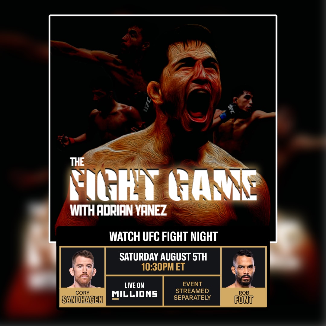 Adrian Yanez. UFC WatchParty. Fight streamed separately. August 5th, 2023, Only on MILLIONS.co