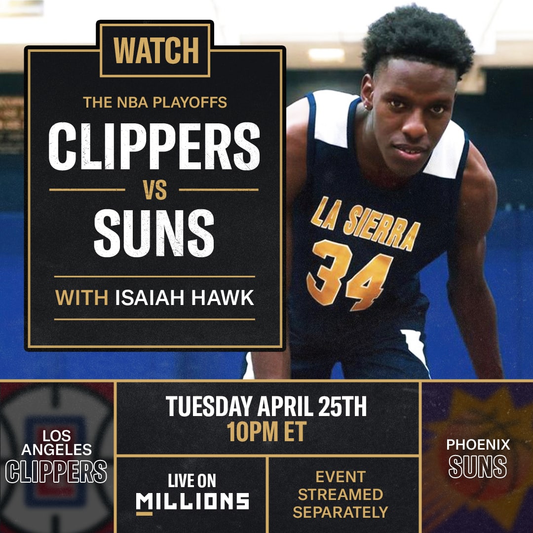 Isaiah Hawk: Free WatchParty. NBA: Clippers vs Suns. April 25th, 2023, Only on MILLIONS.co