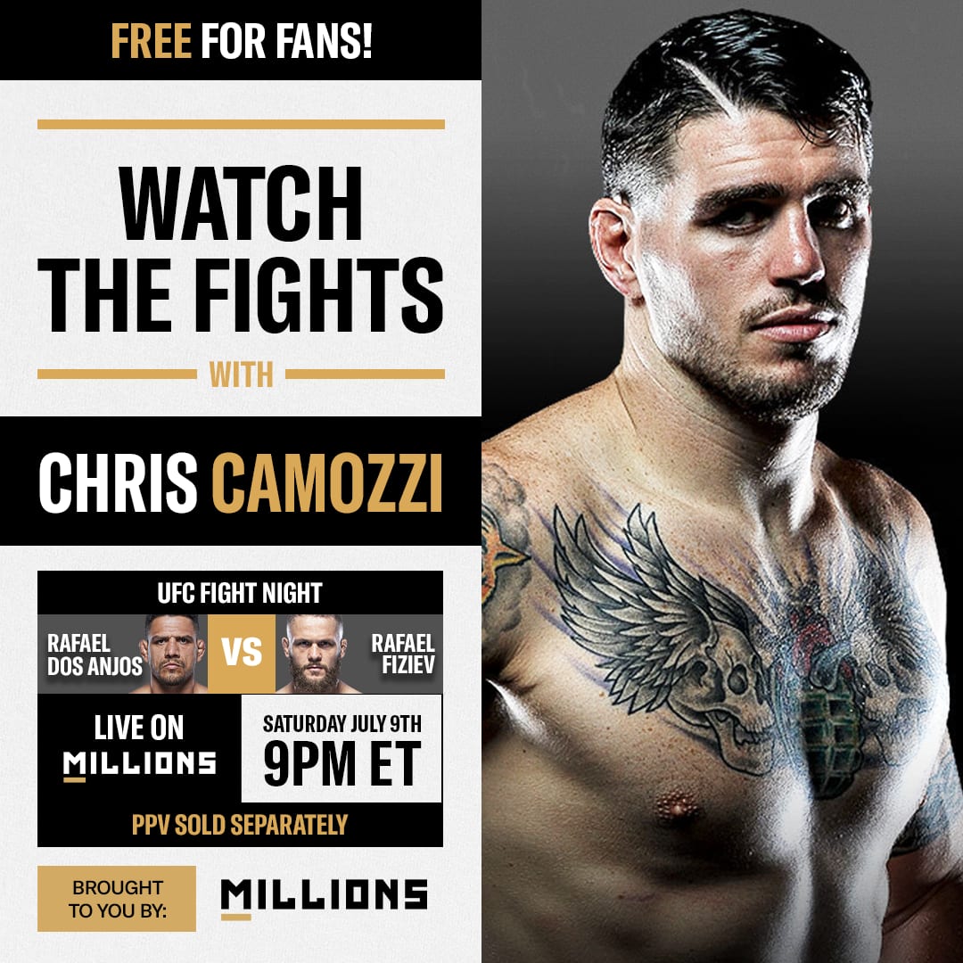 Chris Camozzi: Free WatchParty. Fight Night: Dos Anjos vs. Fiziev. July 9, 2022, Only on MILLIONS.co