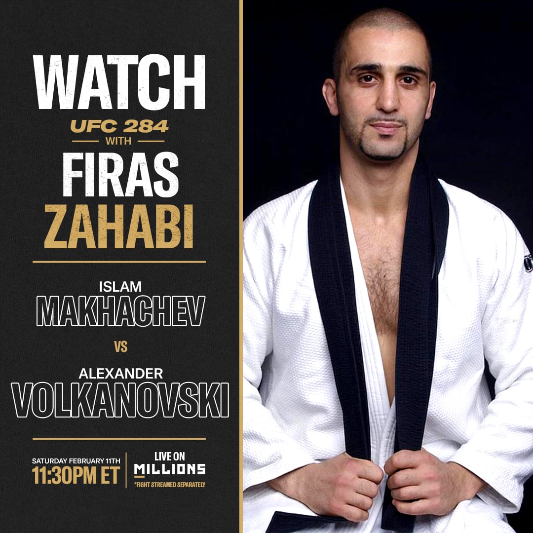 Firas Zahabi: Free WatchParty. UFC 284: Makhachev vs. Volkanovski. February 11, 2023, Only on MILLIONS.co