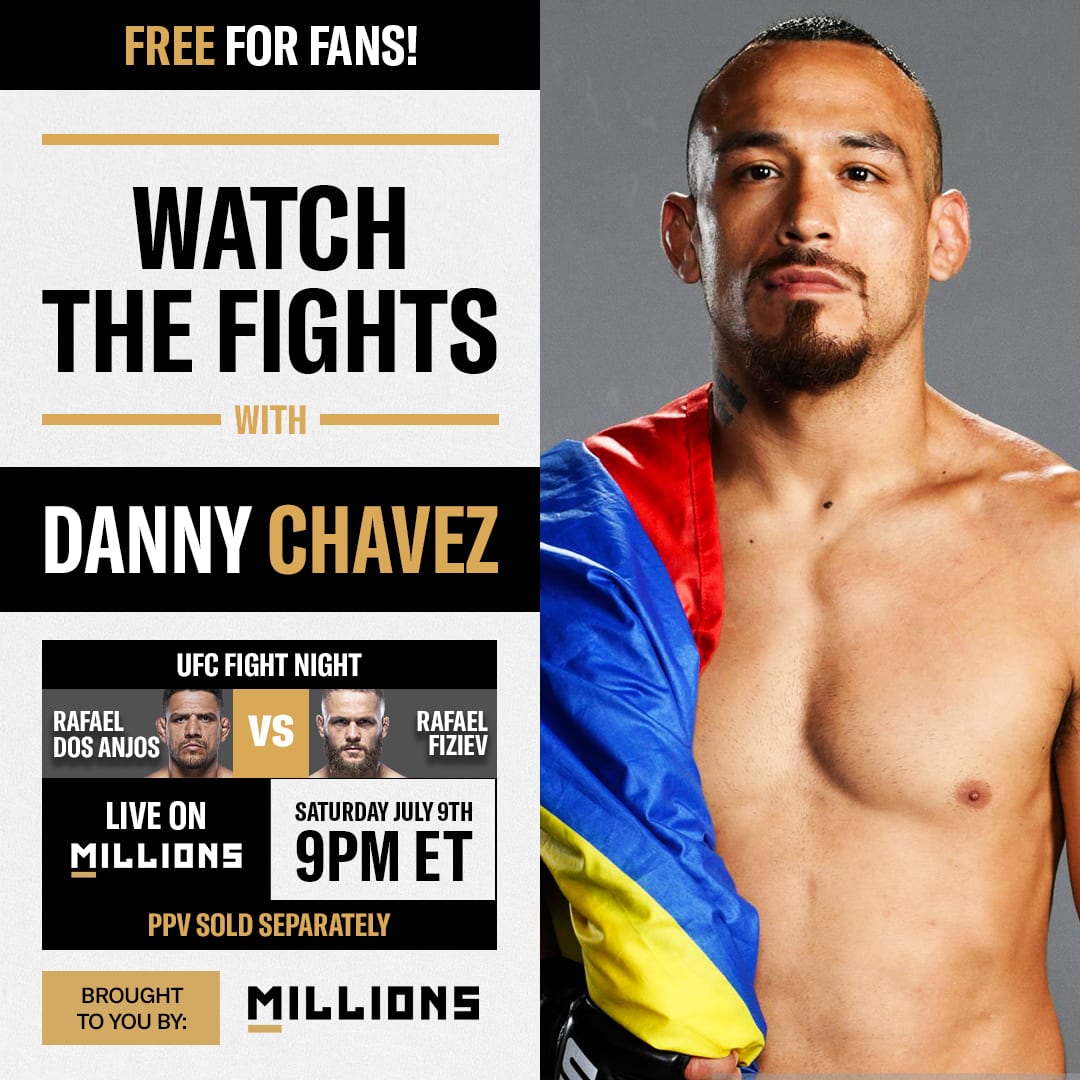 Danny Chavez: Free WatchParty. Fight Night: Dos Anjos vs. Fiziev. July 9, 2022, Only on MILLIONS.co