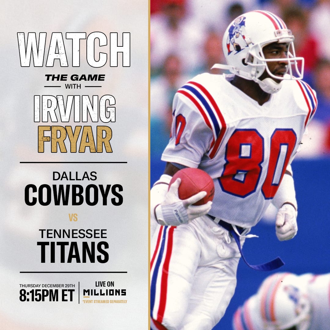 Irving Fryar: Free WatchParty. Dallas Cowboys vs. Tennessee Titans. December 29, 2022, Only on MILLIONS.co