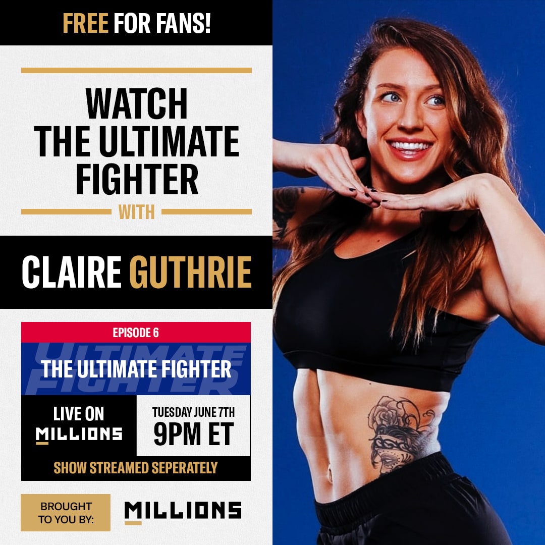Claire Guthrie: Free WatchParty. The Ultimate Fighter. June 7, 2022, Only on MILLIONS.co