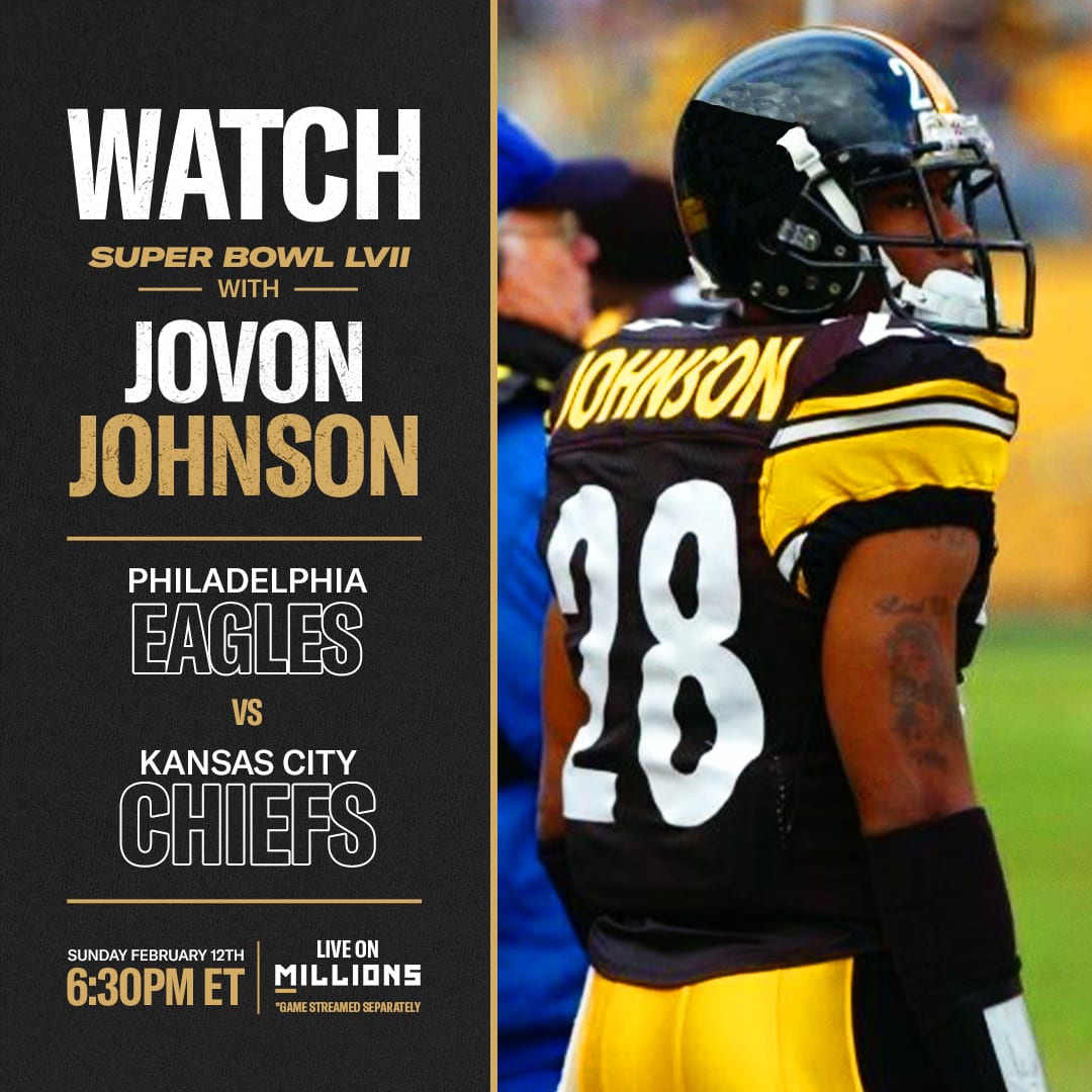 Jovon Johnson: Free WatchParty. Super Bowl LVII: Kansas City Chiefs vs. Philadelphia Eagles. February 12, 2023, Only on MILLIONS.co