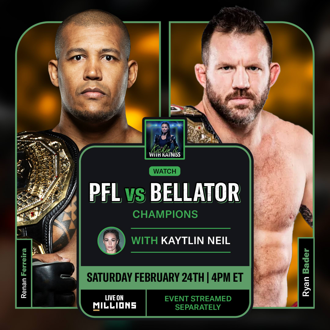 Kaytlin Neil. PFL vs Bellator WatchParty. Fight streamed separately. February 24th, 2024, Only on MILLIONS.co