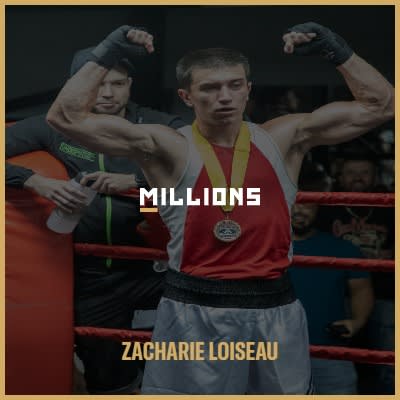 Join Boxing Athlete, Zacharie Loiseau, for a live streaming event on MILLIONS.co