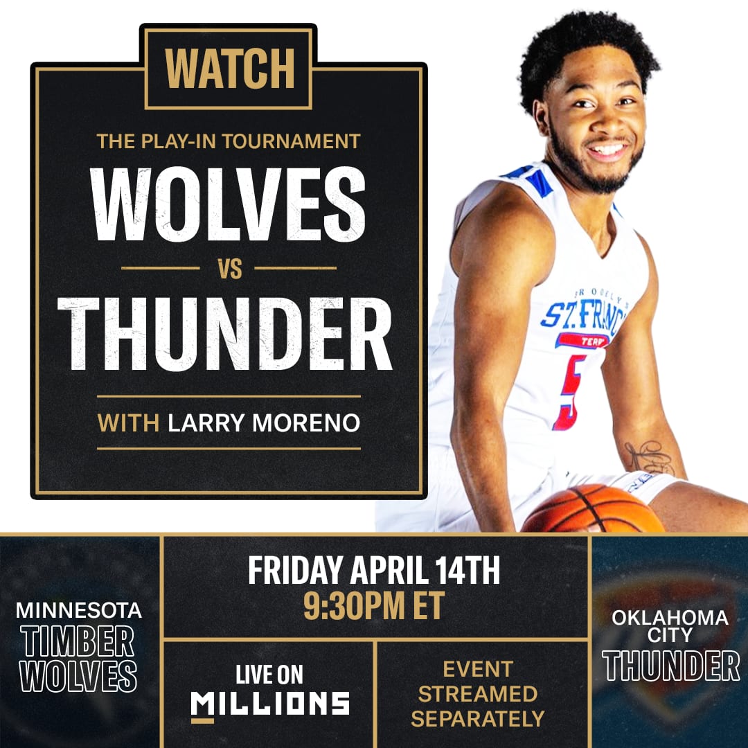 Larry Moreno: Free WatchParty. NBA Post Season: Timberwolves vs Thunder . April 14, 2023, Only on MILLIONS.co