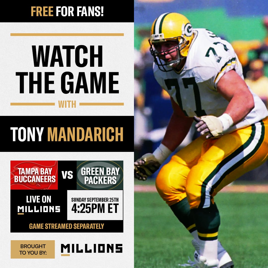Tony Mandarich: Free WatchParty. Tampa Bay Buccaneers vs. Green Bay Packers. September 25, 2022, Only on MILLIONS.co