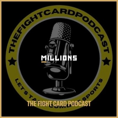Join , The Fight Card Podcast, for a live streaming event on MILLIONS.co