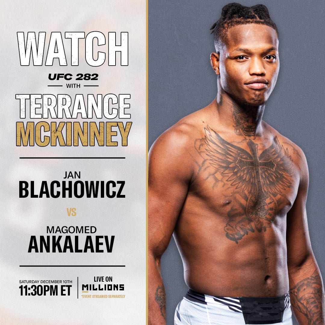 Terrance McKinney: Free WatchParty. UFC 282: Błachowicz vs. Ankalaev. December 10, 2022, Only on MILLIONS.co