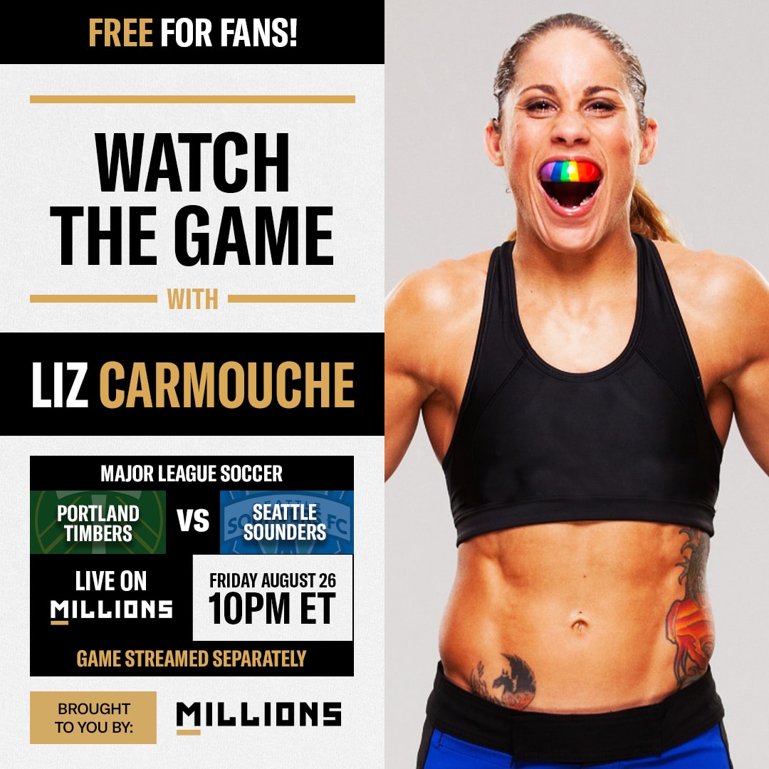 Liz Carmouche: Free WatchParty. Portland Timbers vs. Seattle Sounders. August 26, 2022, Only on MILLIONS.co