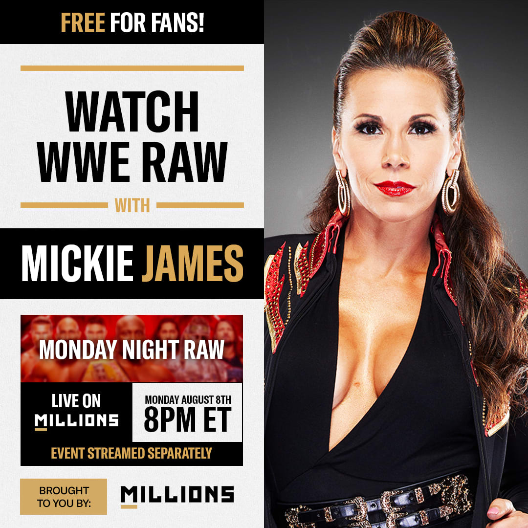 Mickie James: Free WatchParty. Monday Night Raw. August 8, 2022, Only on MILLIONS.co